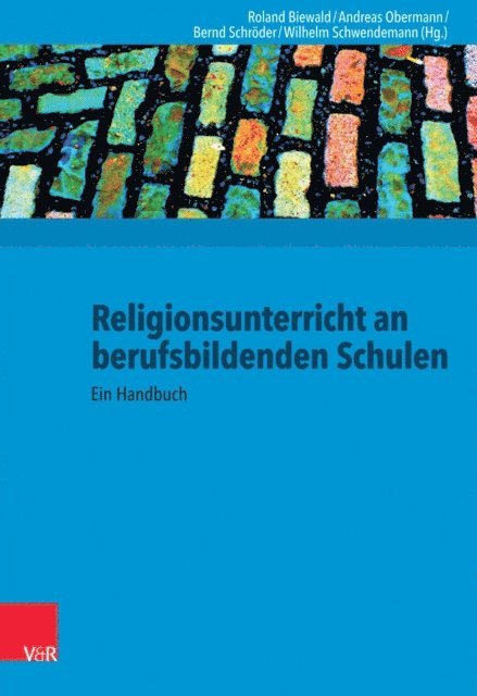 Wilhelm Schwendemann, Bernd Schroder, Andreas Obermann, Roland Biewald - Religionsunterricht an berufsbildenden Schulen, E-bok