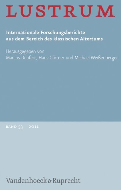 Michael Weissenberger, Hans Gartner, Marcus Deufert - Lustrum Band 53 – 2011, E-bok