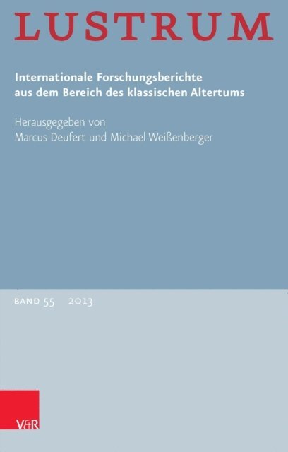 Marcus Deufert, Michael Weienberger - Lustrum Band 55 – 2013, E-bok