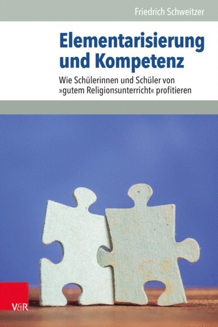 Friedrich Schweitzer - Elementarisierung und Kompetenz, E-bok
