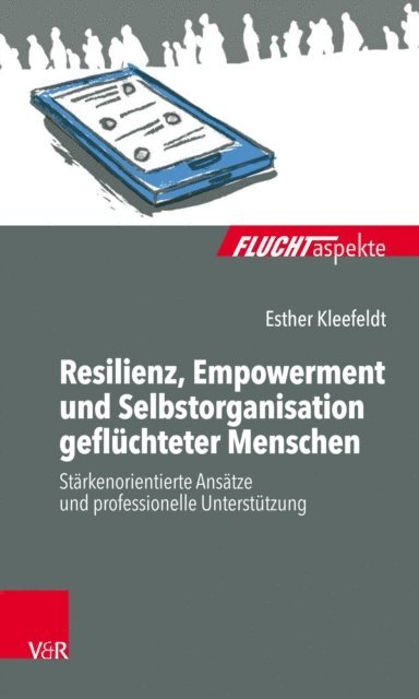 Esther Kleefeldt - Resilienz, Empowerment und Selbstorganisation geflüchteter Menschen, E-bok