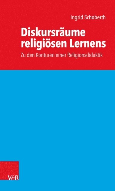 Ingrid Schoberth - Diskursräume religiösen Lernens, E-bok