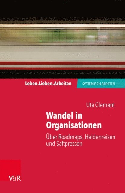 Ute Clement - Wandel in Organisationen, E-bok