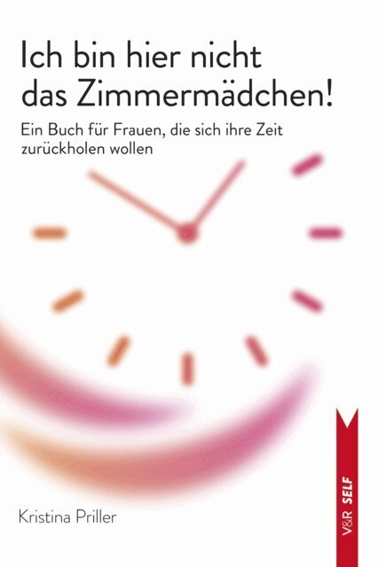 Kristina Priller - Ich bin hier nicht das Zimmermadchen!, E-bok