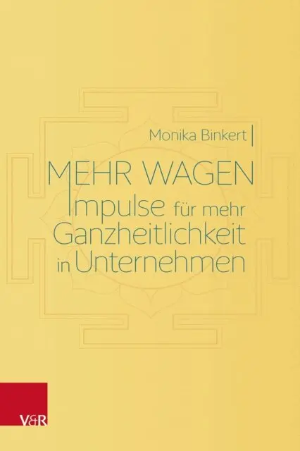 Monika Binkert - Mehr wagen: Impulse für mehr Ganzheitlichkeit in Unternehmen, E-bok. Tillgänglighet: Lägg i varukorg