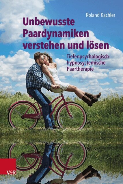 Roland Kachler - Unbewusste Paardynamiken verstehen und losen, E-bok