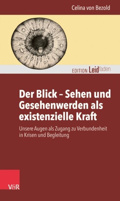Celina von Bezold - Der Blick - Sehen und Gesehenwerden als existenzielle Kraft, E-bok