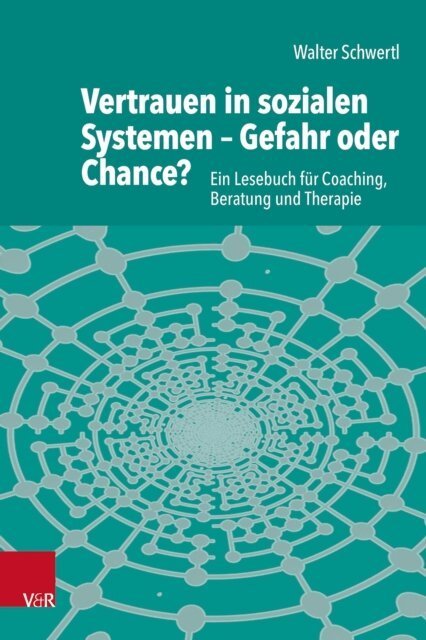 Walter Schwertl - Vertrauen in sozialen Systemen - Gefahr oder Chance?, E-bok