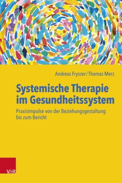 Thomas Merz, Andreas Fryszer - Systemische Therapie im Gesundheitssystem, E-bok