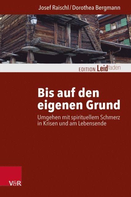 Dorothea Bergmann, Josef Raischl - Bis auf den eigenen Grund, E-bok