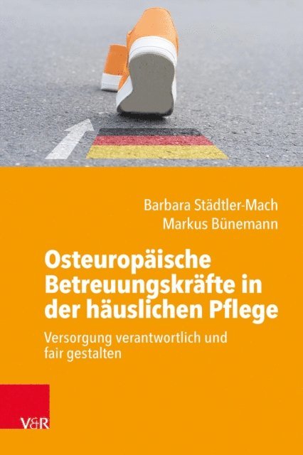 Markus Bunemann, Barbara Stadtler-Mach - Osteuropäische Betreuungskräfte in der häuslichen Pflege, E-bok