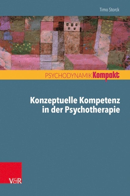 Timo Storck - Konzeptuelle Kompetenz in der Psychotherapie, E-bok