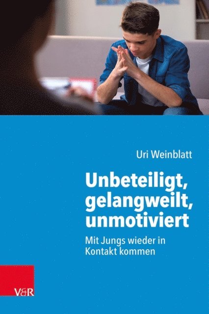 Uri Weinblatt - Unbeteiligt, gelangweilt, unmotiviert, E-bok