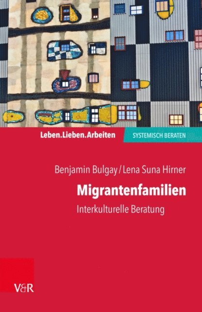 Lena Suna Hirner, Benjamin Bulgay - Migrantenfamilien, E-bok