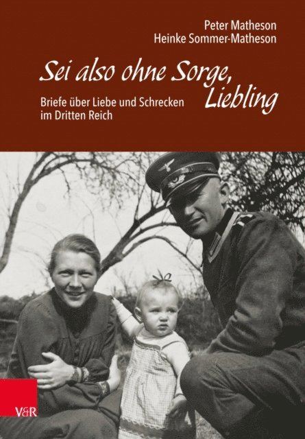 Heinke Sommer-Matheson, Peter Matheson - Sei also ohne Sorge, Liebling, E-bok