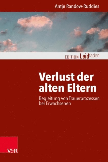 Antje Randow-Ruddies - Verlust der alten Eltern, E-bok