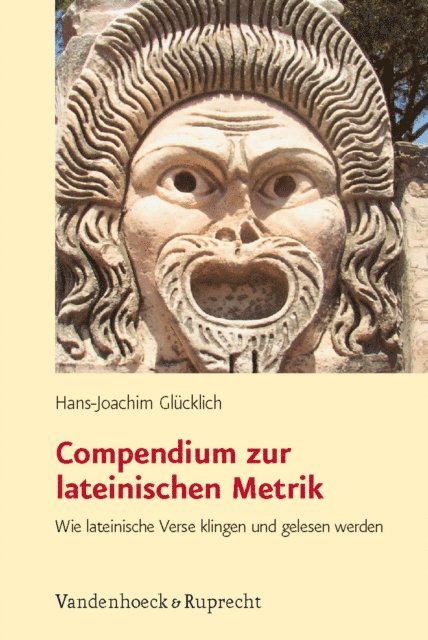 Hans-Joachim Glucklich - Compendium zur lateinischen Metrik, E-bok