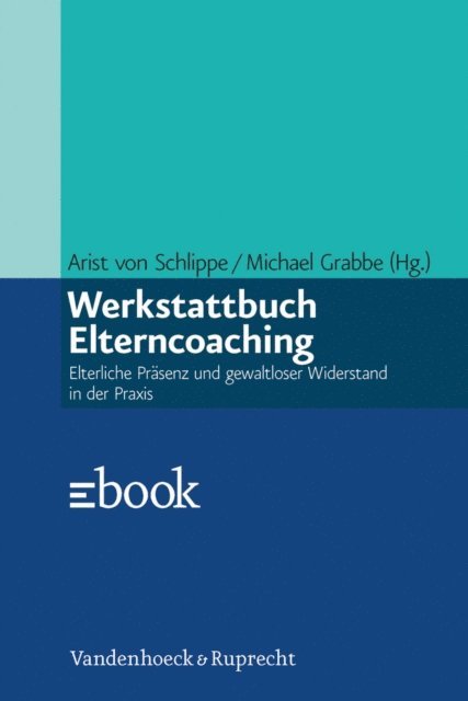 Michael Grabbe, Arist von Schlippe - Werkstattbuch Elterncoaching, E-bok