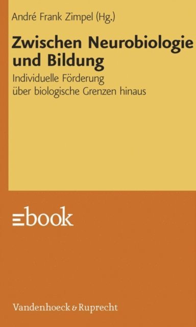 Andre Frank Zimpel - Zwischen Neurobiologie und Bildung, E-bok