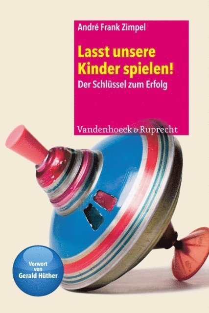 Andre Frank Zimpel - Lasst unsere Kinder spielen!, E-bok