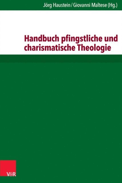 Giovanni Maltese, Jorg Haustein - Handbuch pfingstliche und charismatische Theologie, E-bok