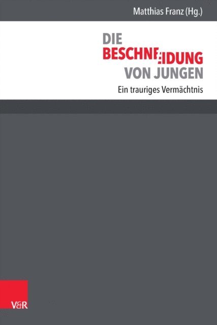 Matthias Franz - Die Beschneidung von Jungen, E-bok