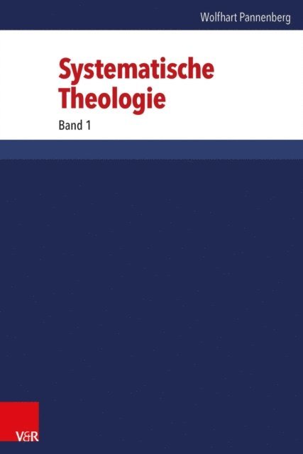 Wolfhart Pannenberg, Gunther Wenz - Systematische Theologie, E-bok