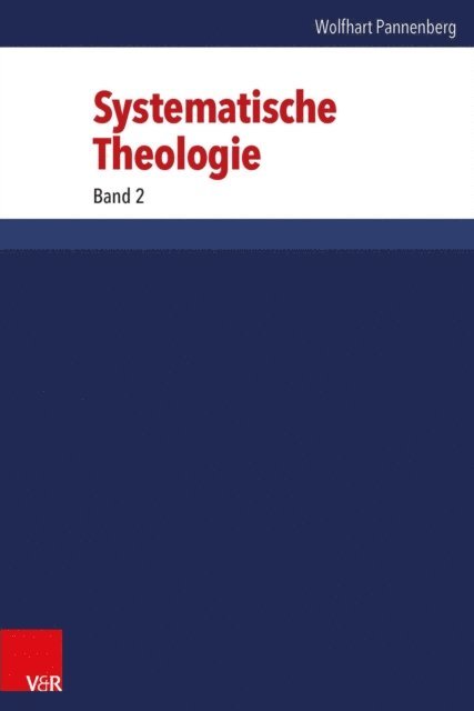 Wolfhart Pannenberg, Gunther Wenz - Systematische Theologie, E-bok
