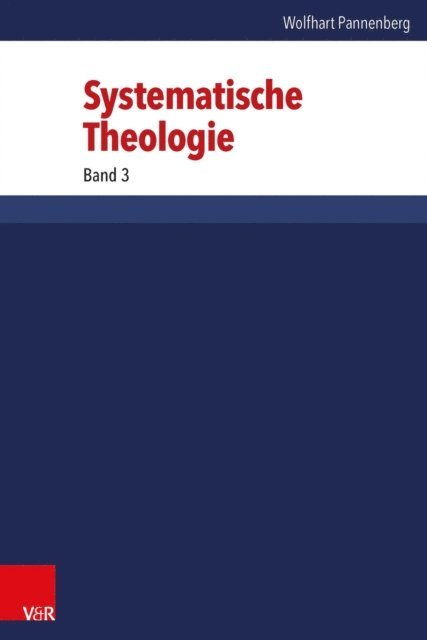 Wolfhart Pannenberg, Gunther Wenz - Systematische Theologie, E-bok