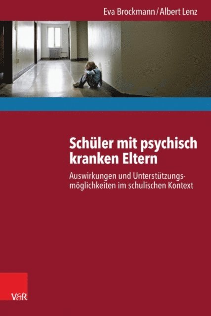 Albert Lenz, Eva Brockmann - Schüler mit psychisch kranken Eltern, E-bok