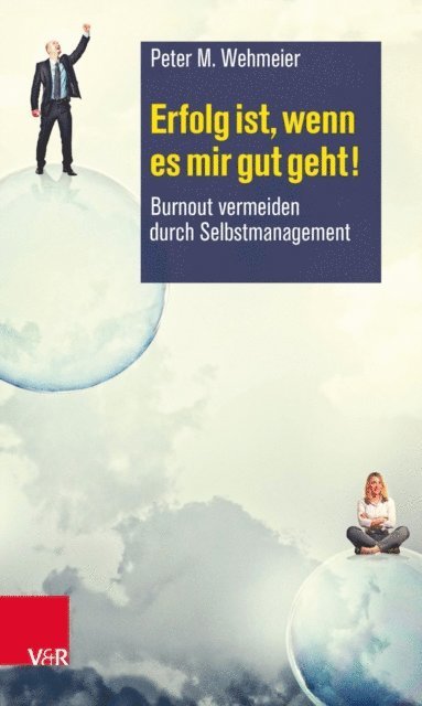Peter M. Wehmeier - Erfolg ist, wenn es mir gut geht!, E-bok