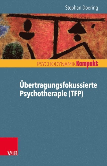 Stephan Doering - Übertragungsfokussierte Psychotherapie (TFP), E-bok