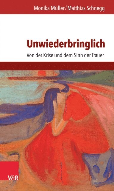 Matthias Schnegg, Monika Muller - Unwiederbringlich, E-bok