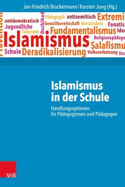 Karsten Jung, Jan-Friedrich Bruckermann - Islamismus in der Schule, E-bok