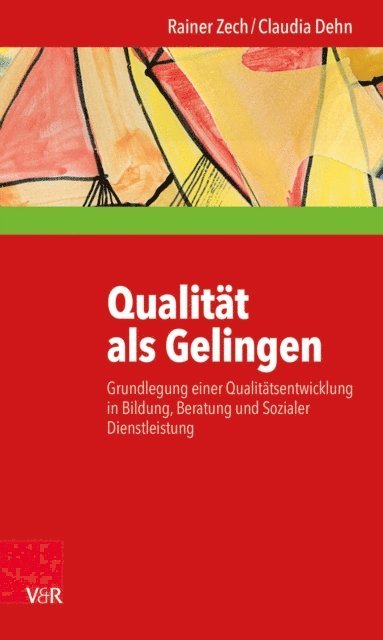Claudia Dehn, Rainer Zech - Qualität als Gelingen, E-bok