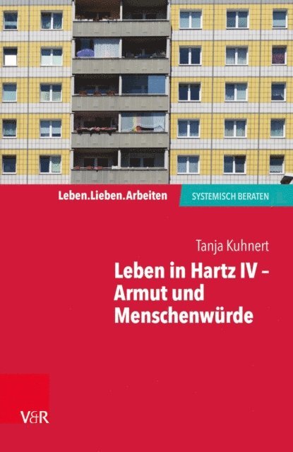Tanja Kuhnert - Leben in Hartz IV – Armut und Menschenwürde, E-bok
