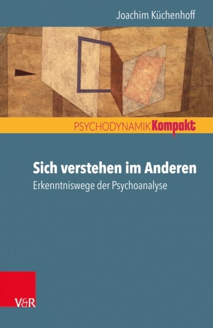Joachim Kuchenhoff - Sich verstehen im Anderen, E-bok