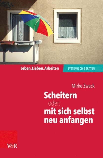 Mirko Zwack - Scheitern – oder: mit sich selbst neu anfangen, E-bok