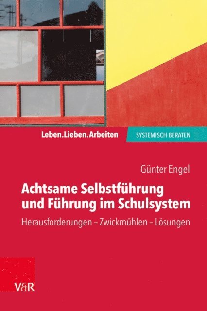 Gunter Engel - Achtsame Selbstführung und Führung im Schulsystem, E-bok