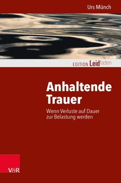 Urs Munch - Anhaltende Trauer, E-bok