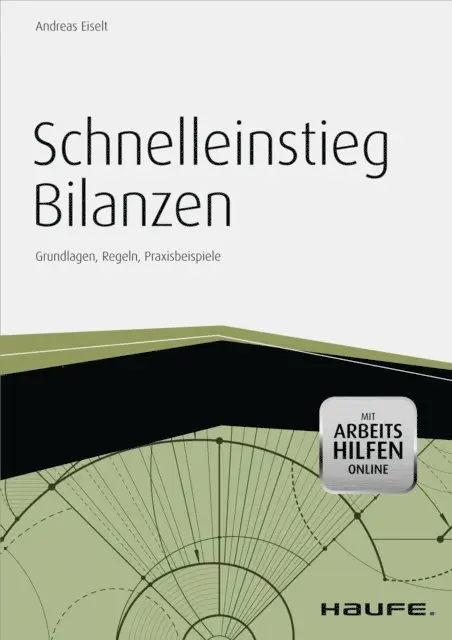 Andreas Eiselt - Schnelleinstieg Bilanzen - inkl. Arbeitshilfen online, E-bok. Tillgänglighet: Lägg i varukorg
