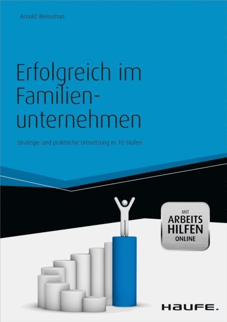 Arnold Weissman - Erfolgreich im Familienunternehmen - inkl. Arbeitshilfen online, E-bok