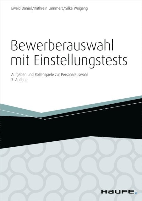 Silke Weigang, Kathrein Lammert, Ewald Daniel - Bewerberauswahl mit Einstellungstests - inkl. Arbeitshilfen online, E-bok
