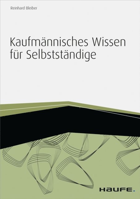 Reinhard Bleiber - Kaufmännisches Wissen für Selbstständige - inkl. Arbeitshilfen online, E-bok