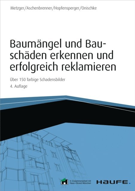 Stefan Onischke, Georg Hopfensperger, Helmut Aschenbrenner, Bernhard Metzger - Baumängel und Bauschäden erkennen und erfolgreich reklamieren  - inkl. Arbeitshilfen online, E-bok