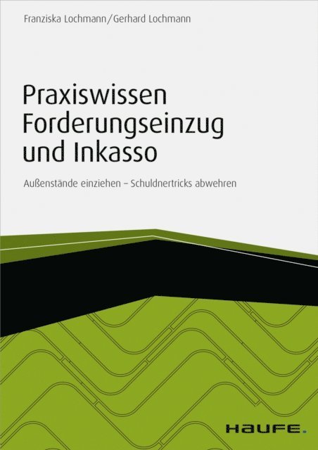 Gerhard Lochmann, Franziska Lochmann - Praxiswissen Forderungseinzug und Inkasso - inkl. Arbeitshilfen online, E-bok