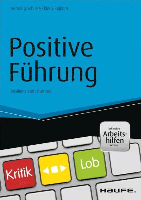 Klaus Sejkora, Henning Schulze - Positive Führung - inkl. Arbeitshilfen online, E-bok. Tillgänglighet: Lägg i varukorg