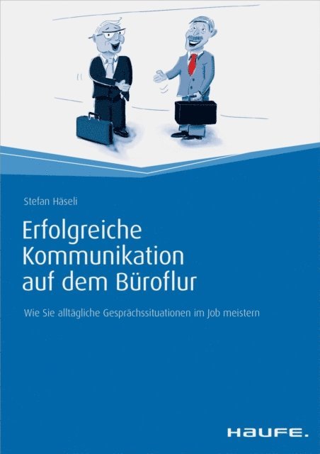 Stefan Haseli - Erfolgreiche Kommunikation auf dem Büroflur, E-bok