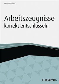 Arbeitszeugnisse korrekt entschlÃ¼sseln