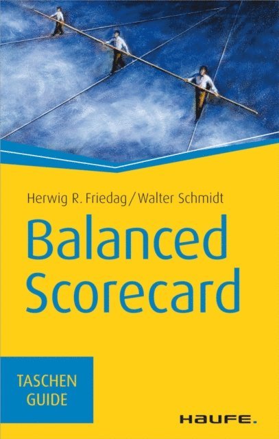 Walter Schmidt, Herwig R. Friedag - Balanced Scorecard, E-bok